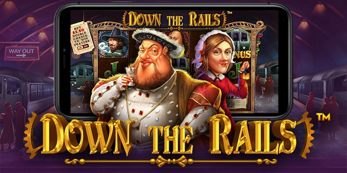 Menyingkap Pola Rahasia Bermain di Slot Down The Rails