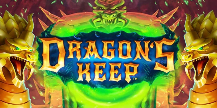 Harta Karun Dinamis Slot Dragon's-Keep Putaran Menguntungkan