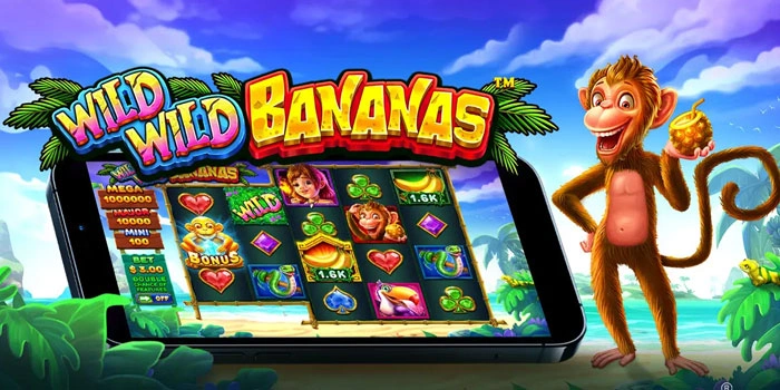 Panduan Lengkap Bermain Slot Wild Wild Bananas Bagi Pemula